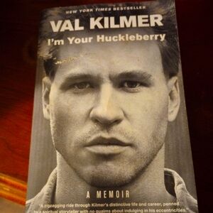 I'm Your Huckleberry by Val Kilmer